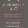 Vil Der Være Hænder Nok? - Rockwool Fondens Forskningsenhed - Bog