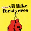 Vil Ikke Forstyrres - Mette Reinhardt Jakobsen - Bog