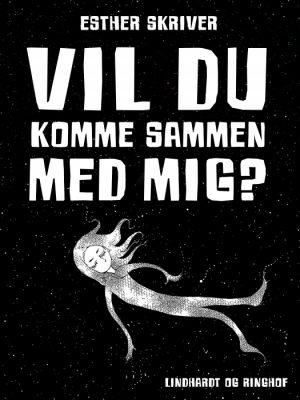 Vil du komme sammen med mig? (E-bog)