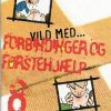 Vild med - forbindinger og førstehjælp (Bog)