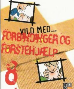 Vild med - forbindinger og førstehjælp (Bog)