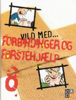 Vild med - forbindinger og førstehjælp (Bog)