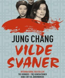 Vilde Svaner - Jung Chang - Bog