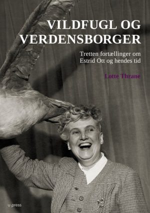 Vildfugl Og Verdensborger - Lotte Thrane - Bog