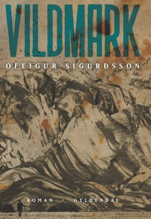 Vildmark - ófeigur Sigurdsson - Bog