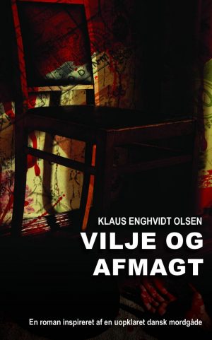 Vilje Og Afmagt - Klaus Enghvidt Olsen - Bog