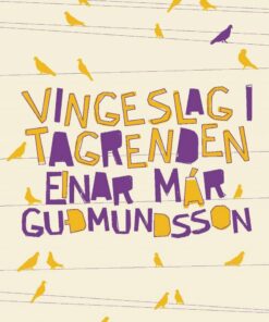 Vingeslag I Tagrenden - Einar Már Gudmundsson - Bog