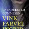 Vink Farvel Ingrid - Lars Bedsted Gommesen - Bog