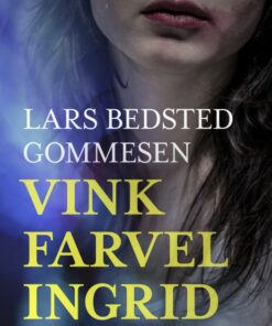 Vink farvel Ingrid (E-bog)