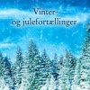 Vinter- og julehistorier (Bog)