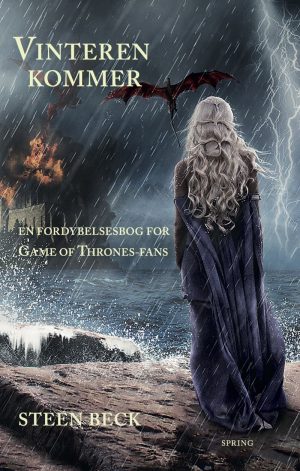 Vinteren Kommer - En Fordybelsesbog For Game Of Thrones-fans - Steen Beck - Bog