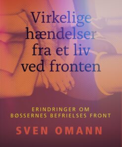 Virkelige Hændelser Fra Et Liv Ved Fronten - Sven Omann - Bog