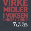 Virkemidler I Voksenundervisning - Merete Hessel - Bog