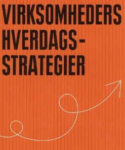 Virksomheders Hverdagsstrategier - Gulddahl Rasmussen - Bog