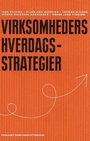 Virksomheders Hverdagsstrategier - Gulddahl Rasmussen - Bog