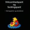 Virksomhedspant og fordringspagt (Bog)