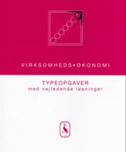 Virksomhedsøkonomi - Typeopgaver med vejledende løsninger (Bog)