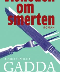 Visheden Om Smerten - Carlo Emilio Gadda - Bog