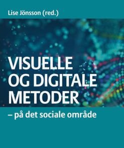 Visuelle Og Digitale Metoder - Lise Jönsson - Bog