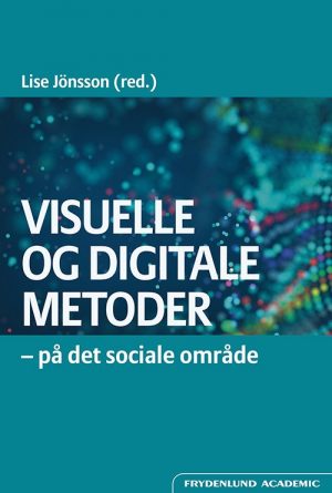Visuelle Og Digitale Metoder - Lise Jönsson - Bog
