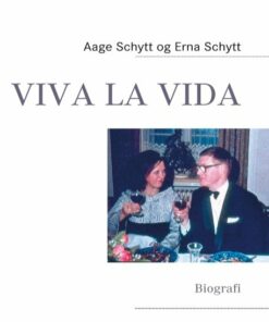 Viva La Vida - Erna Schytt - Bog