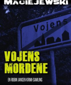 Vojens-mordene - En Robin Jansen krimi-samling (Bog)