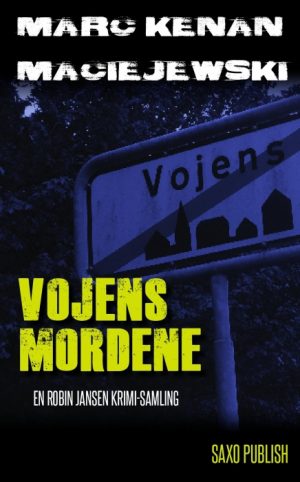 Vojens-mordene - En Robin Jansen krimi-samling (Bog)