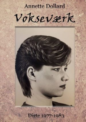 Vokseværk - Annette Dollard - Bog