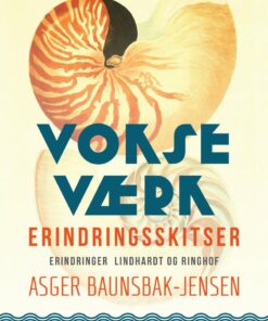 Vokseværk: Erindringsskitser - Asger Baunsbak-jensen - Bog