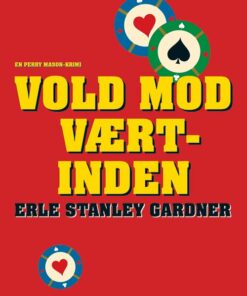 Vold Mod Værtinden - Erle Stanley Gardner - Bog