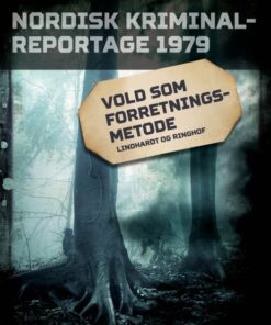 Vold som forretningsmetode (E-bog)