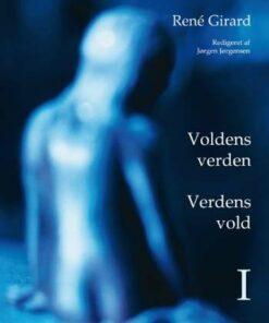 Voldens Verden - Verdens Vold 1-2 Sampak - René Girard - Bog