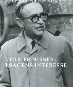 Volmer Nissen: I Sagens Interesse - Camilla Winther Nissen - Bog