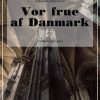 Vor Frue Af Danmark - Johannes Jørgensen - Bog