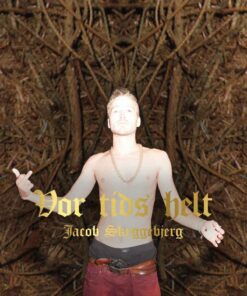 Vor Tids Helt - Jacob Skyggebjerg - Bog