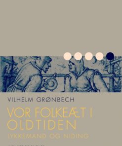 Vor folkeæt i oldtiden: Lykkemand og niding (E-bog)