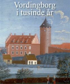 Vordingborg i tusinde år (Bog)