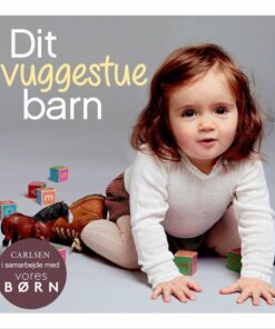 Vores Børn: Dit Vuggestuebarn - Diverse - Bog