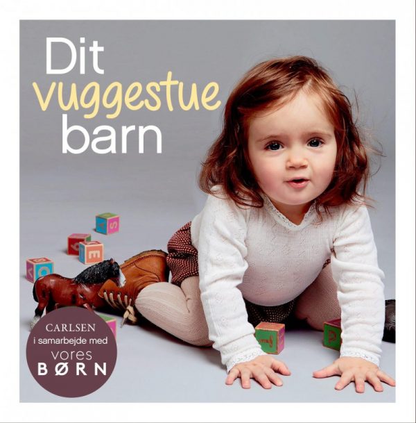 Vores Børn: Dit Vuggestuebarn - Diverse - Bog