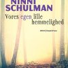 Vores Egen Lille Hemmelighed - Ninni Schulman - Bog