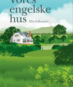 Vores Engelske Hus - Mia Folkmann - Bog