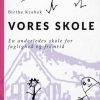 Vores Skole - Birthe Krabek - Bog