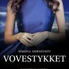 Vovestykket - Simona Ahrnstedt - Bog