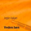 Vredens Børn - Jeppe Aakjær - Bog