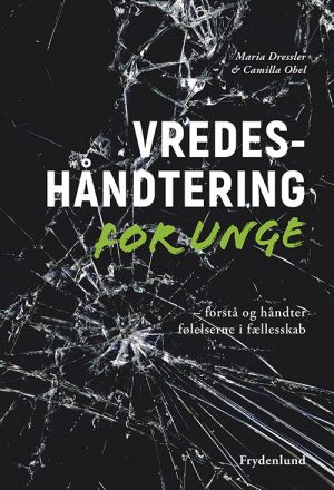 Vredeshåndtering For Unge - Maria Dressler - Bog