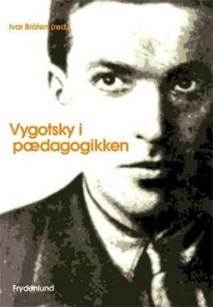 Vygotsky I Pædagogikken - Ivar Bråten - Bog