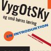 Vygotsky Og Små Børns Læring - Sandra Smidt - Bog