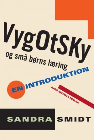 Vygotsky Og Små Børns Læring - Sandra Smidt - Bog