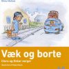 Væk Og Borte - Anne Vibeke Fleischer - Bog