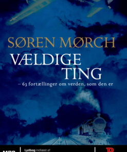 Vældige ting - 63 fortællinger om verden (Lydbog)